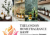 Register now for The London Home Fragrance Show The London Home Fragrance Show